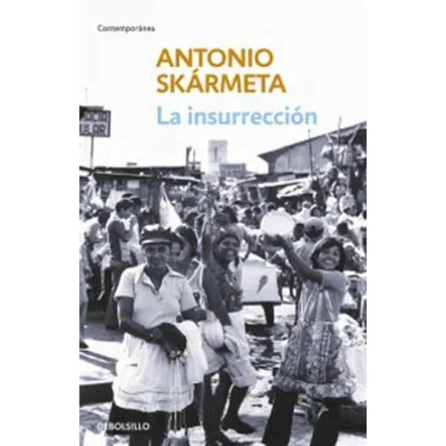 Libro La Insurrección De Antonio Skármeta