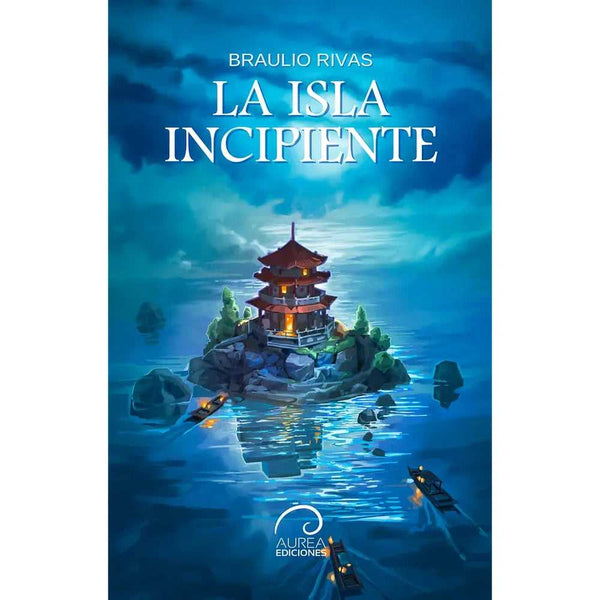 Libro La Isla Incipiente de Braulio Rivas - Aurea