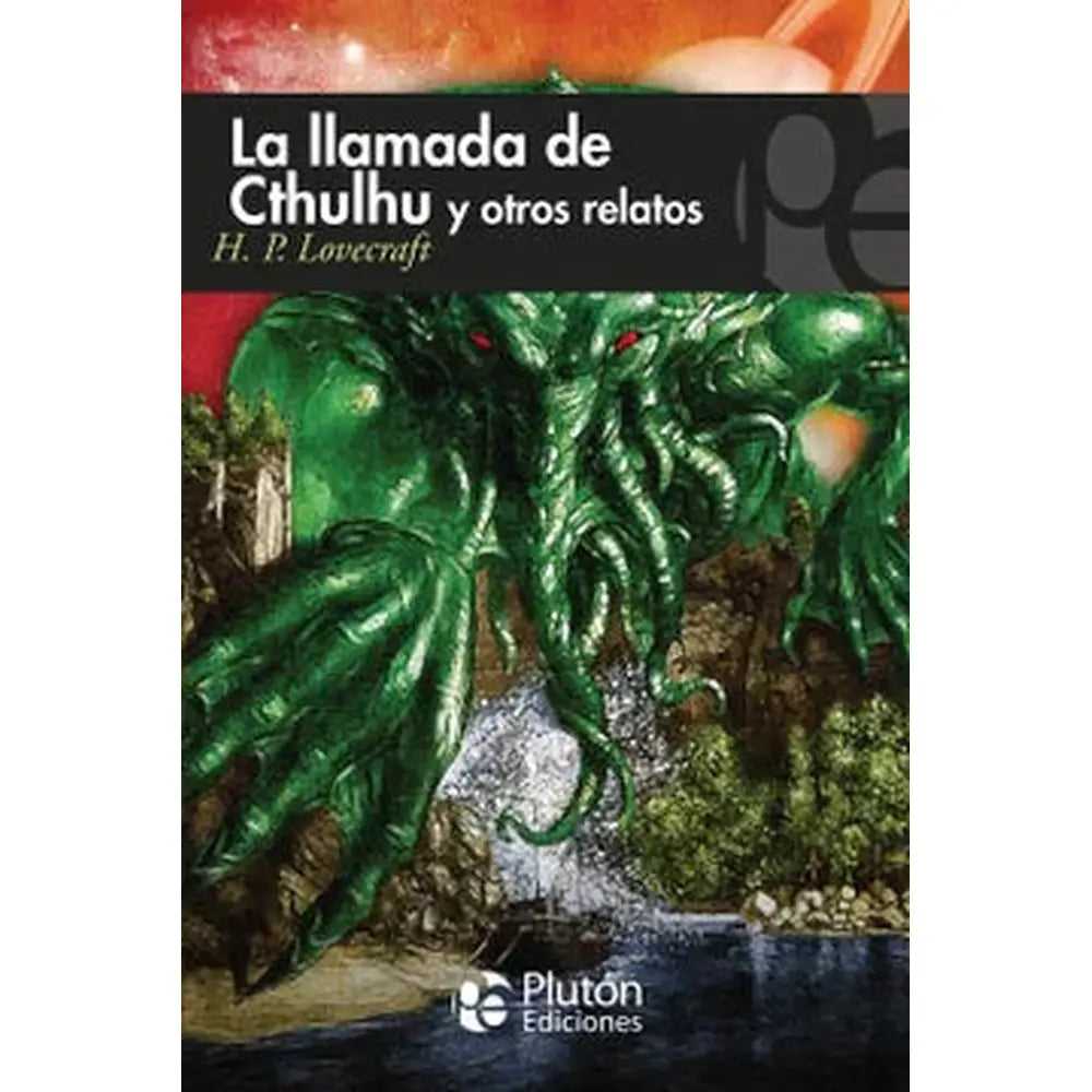 Libro La Llamada De Cthulhu Y Otros Relatos de H.p. Lovecraft - PLUTÓN