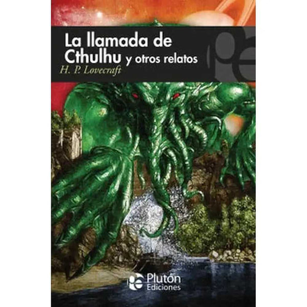 Libro La Llamada De Cthulhu Y Otros Relatos de H.p. Lovecraft - PLUTÓN