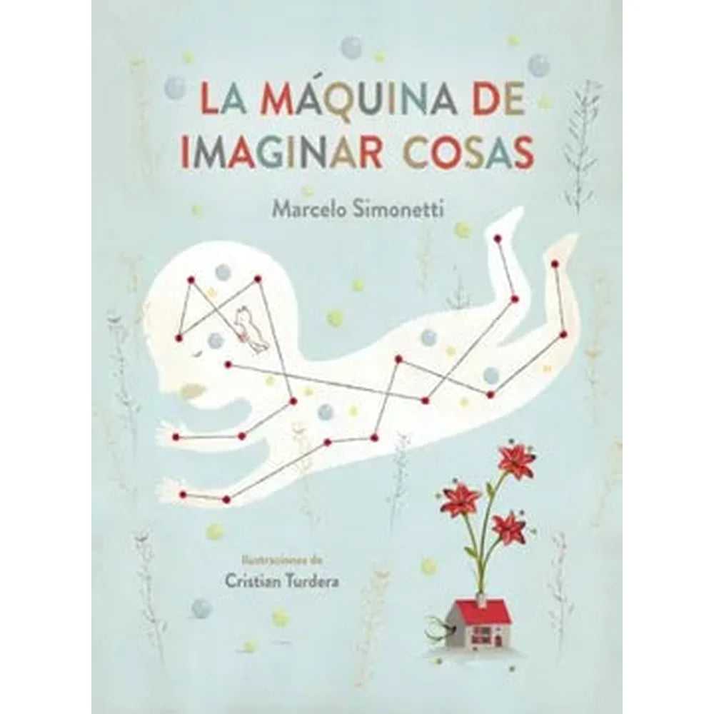 Libro La Máquina de Imaginar Cosas de Marcelo Simonetti