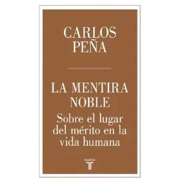 Libro La Mentira Noble de Carlos Peña