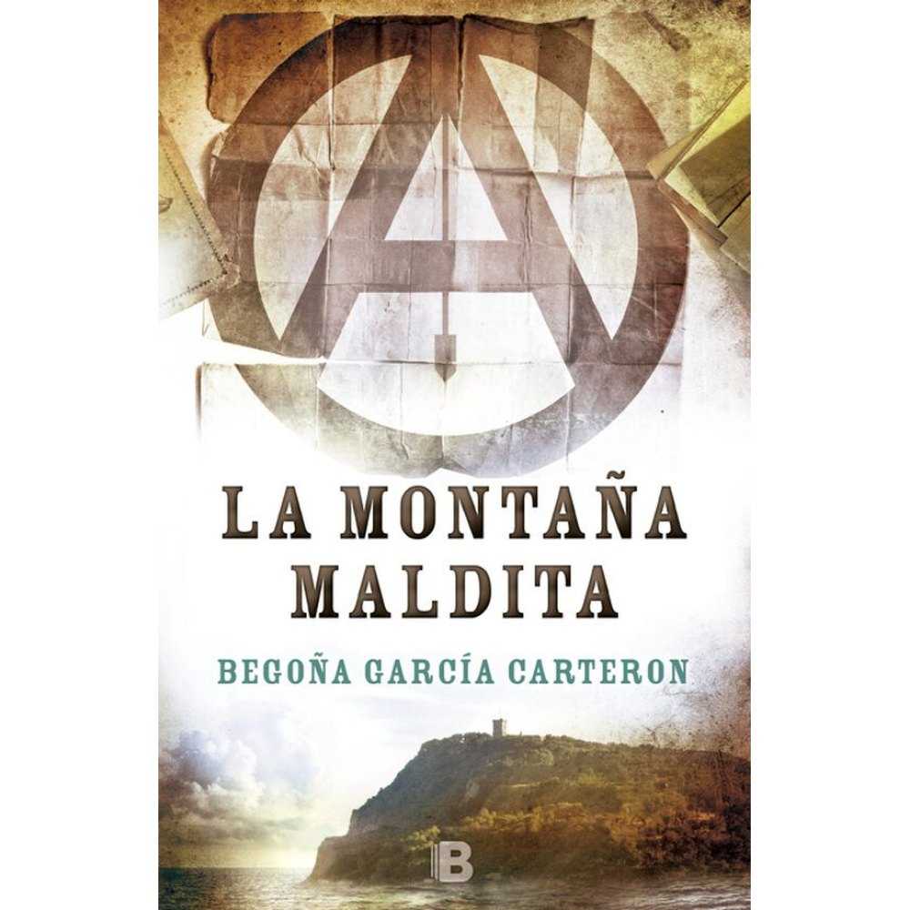 Libro La Montaña Maldita de Begoña García Carter - EDICIONES B