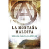 Libro La Montaña Maldita De Begoña García Carter - Ediciones B