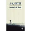 Libro La Muerte De Jesús De J. M. Coetzee