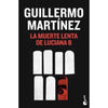 Libro La Muerte Lenta De Luciana B De Guillermo Martínez - Booket