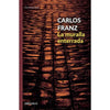 Libro La Muralla Enterrada De Carlos Franz - Debolsillo