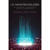Libro La Nanotecnología De Antonio José Acosta