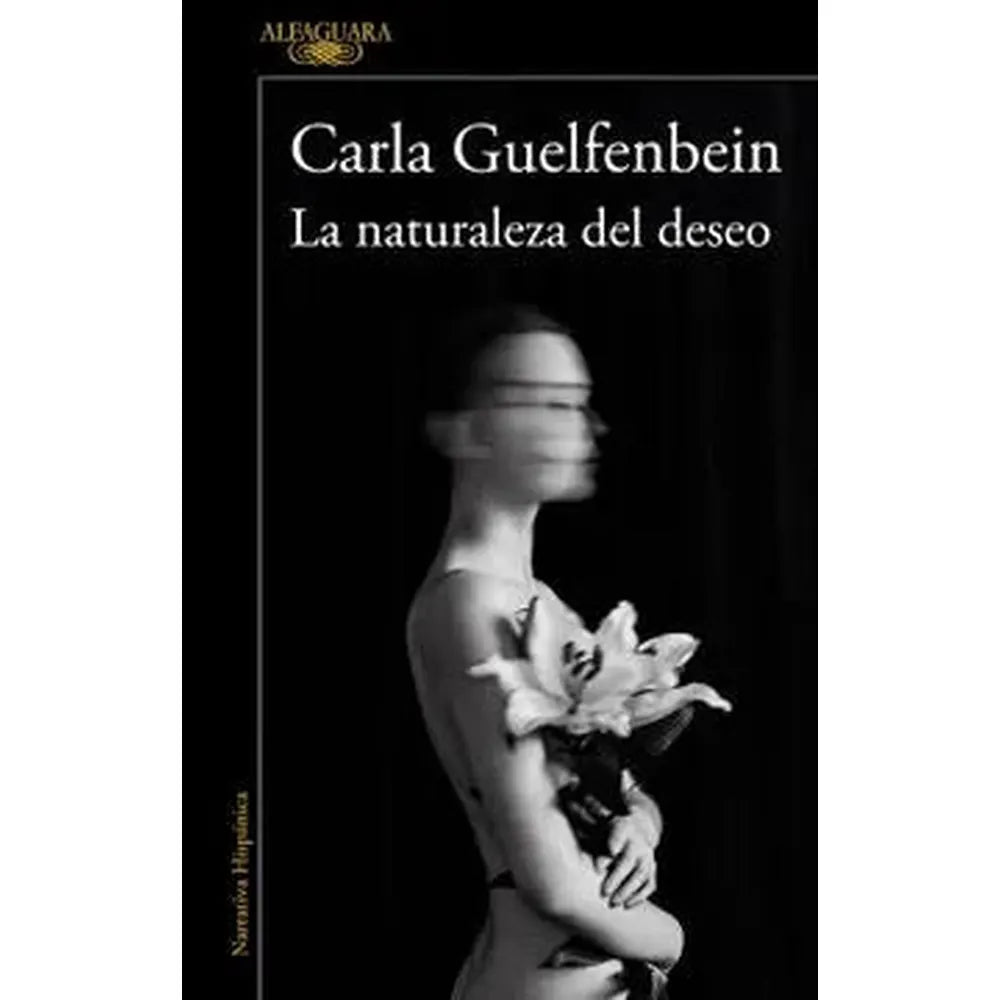 Libro La Naturaleza del Deseo de Carla Guelfenbein