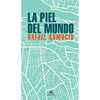Libro La Piel Del Mundo De Rafael Gumucio - Random House