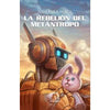 Libro La Rebelión Del Metántropo De Ivan Ávila Pérez