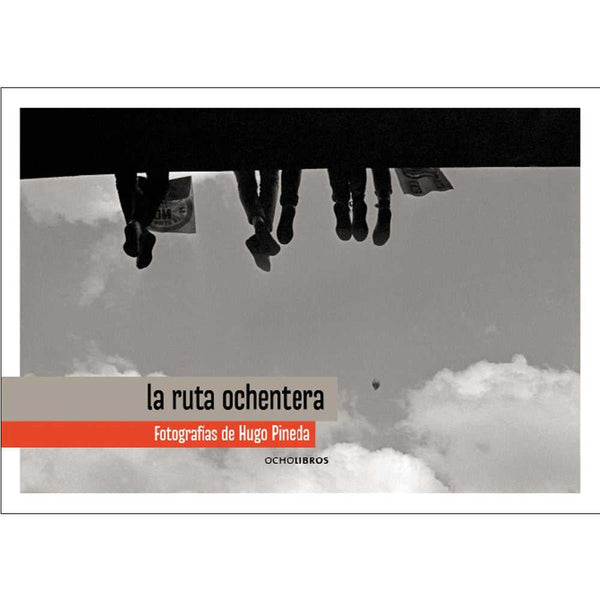 Libro La Ruta Ochentera de Pineda, Hugo