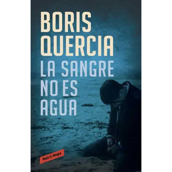 Libro La Sangre No Es Agua de Boris Quercia