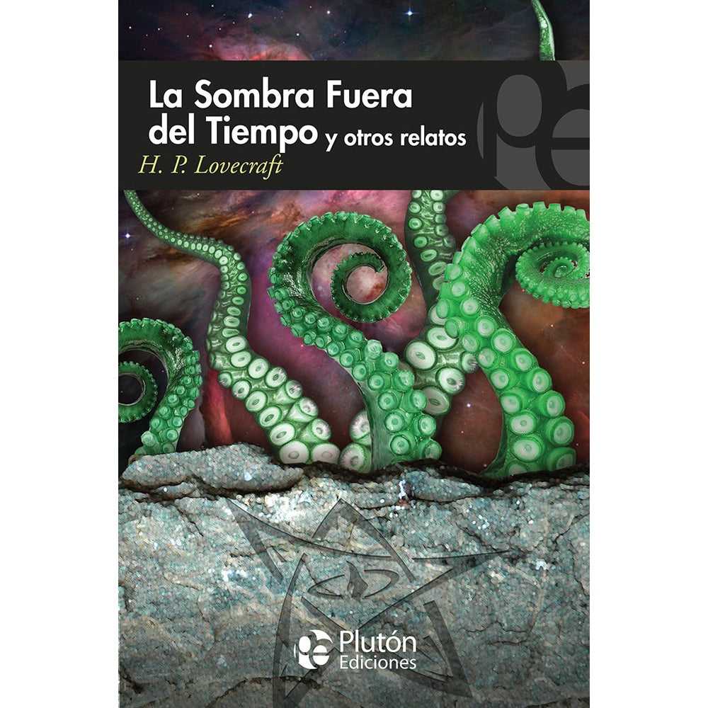 Libro La Sombra Fuera Del Tiempo Y Otros Relatos de H. P. Lovecraft - PLUTÓN