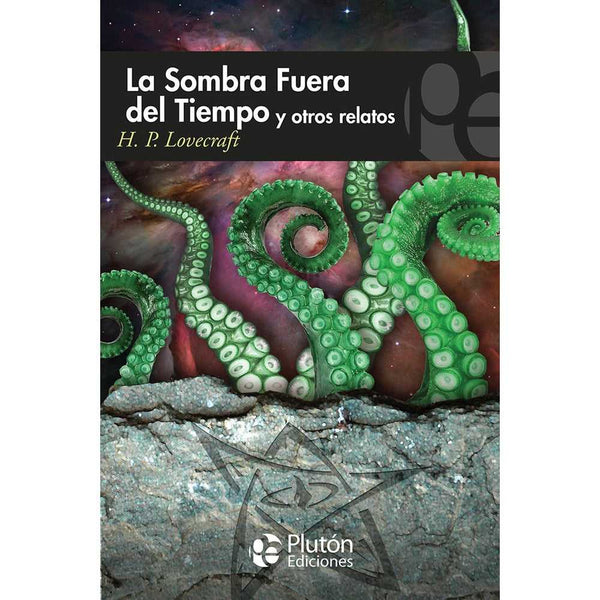 Libro La Sombra Fuera Del Tiempo Y Otros Relatos de H. P. Lovecraft - PLUTÓN