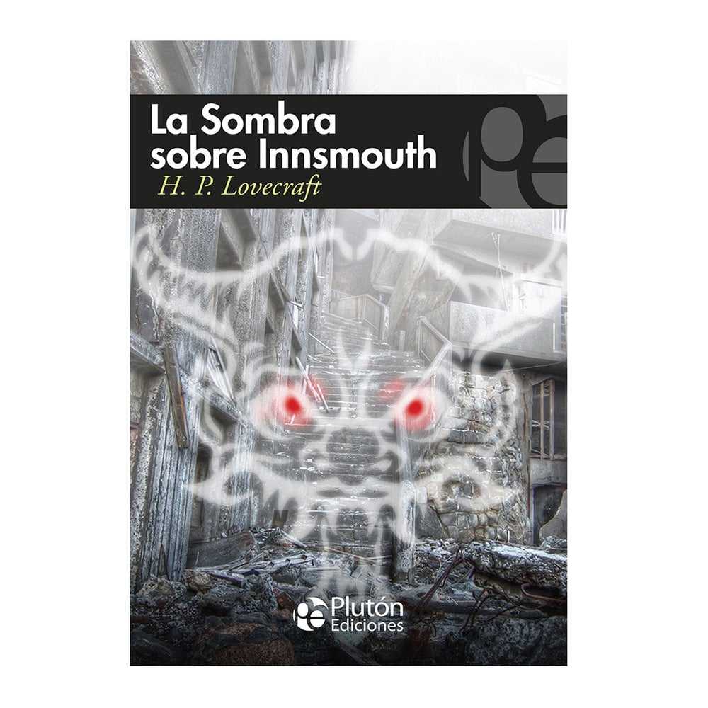 Libro La Sombra Sobre Innsmouth de H. P. Lovecraft - PLUTÓN