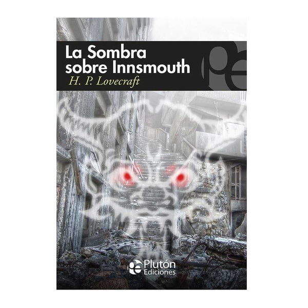 Libro La Sombra Sobre Innsmouth de H. P. Lovecraft - PLUTÓN