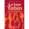 Libro La Tasa Tobin . Tres Años De Historia De Susana Merino - Continente