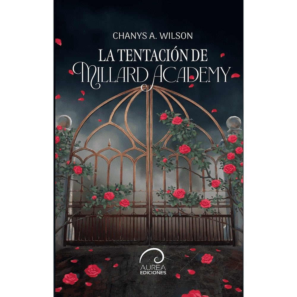 Libro La Tentación De Millard Academy De Chanys A. Wilson - Aurea Ediciones