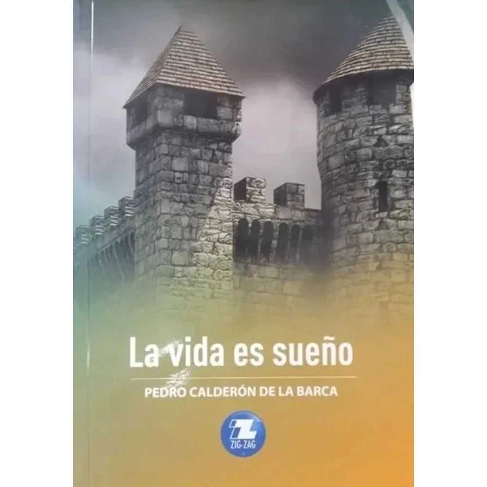 Libro La Vida Es Sueño de Pedro Calderón De La Barca - ZIGZAG