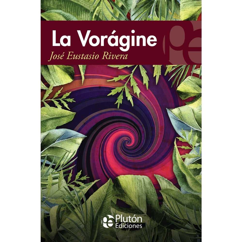 Libro La Vorágine de José Eustasio Rivera - PLUTÓN