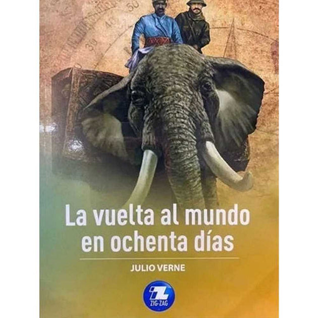 Libro La Vuelta Al Mundo En Ochenta Días De Julio Verne - Zig Zag
