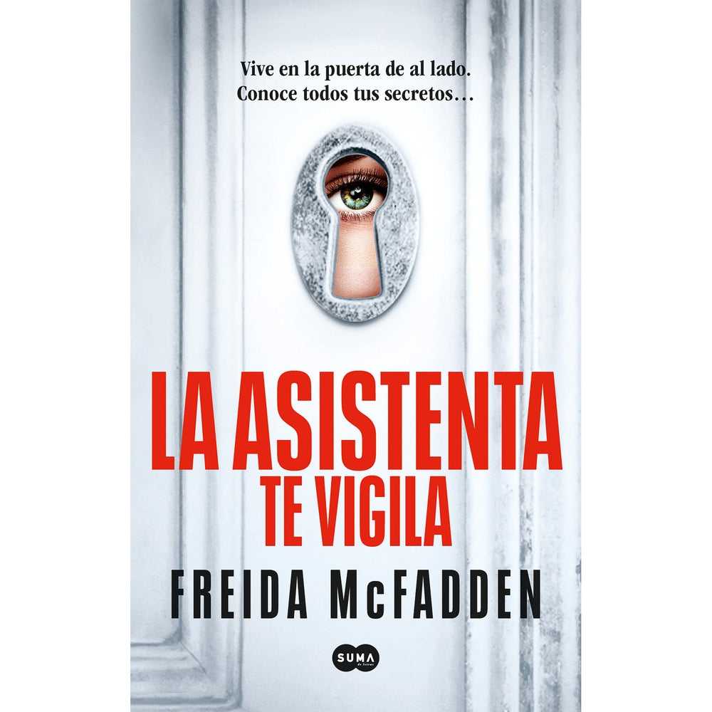 Libro La asistenta te vigila de Freida McFadden - SUMA DE LETRAS