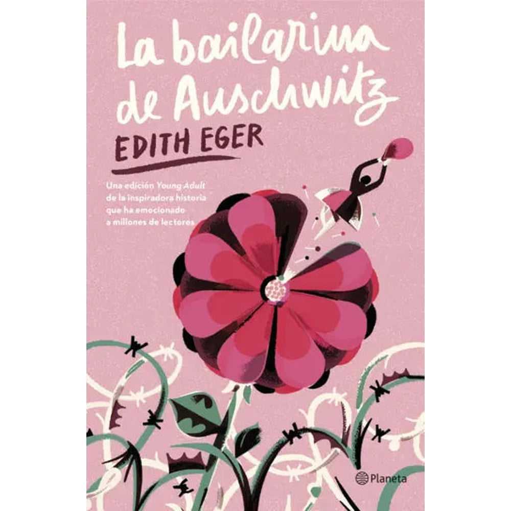 Libro La bailarina de Auschwitz Edición Young Adult de Edith Eger - PLANETA