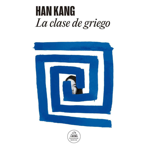 Libro La clase de griego de Han Kang - RANDOM HOUSE