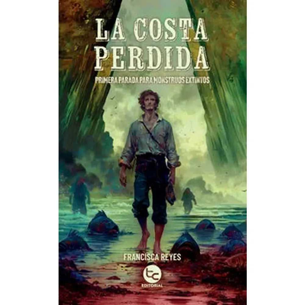 Libro La costa perdida: Primera parada para monstruos extintos de Francisca Reyes