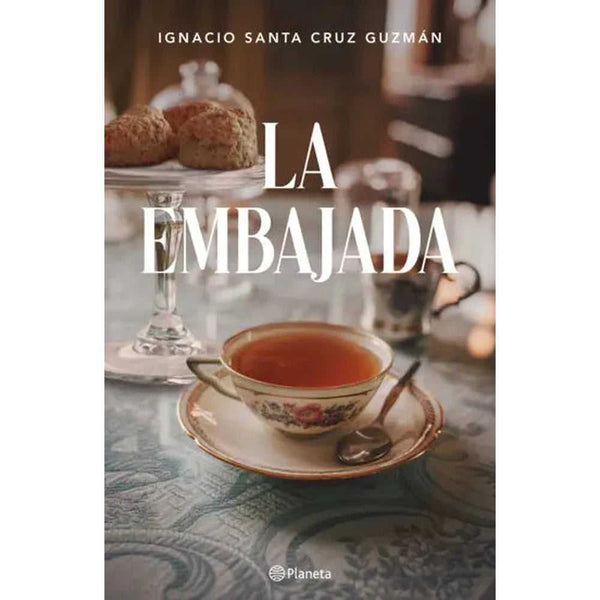 Libro La embajada de Ignacio Santa Cruz - PLANETA