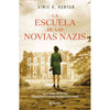 Libro La Escuela De Las Novias Nazis De Aimie K. Runyan - Planeta