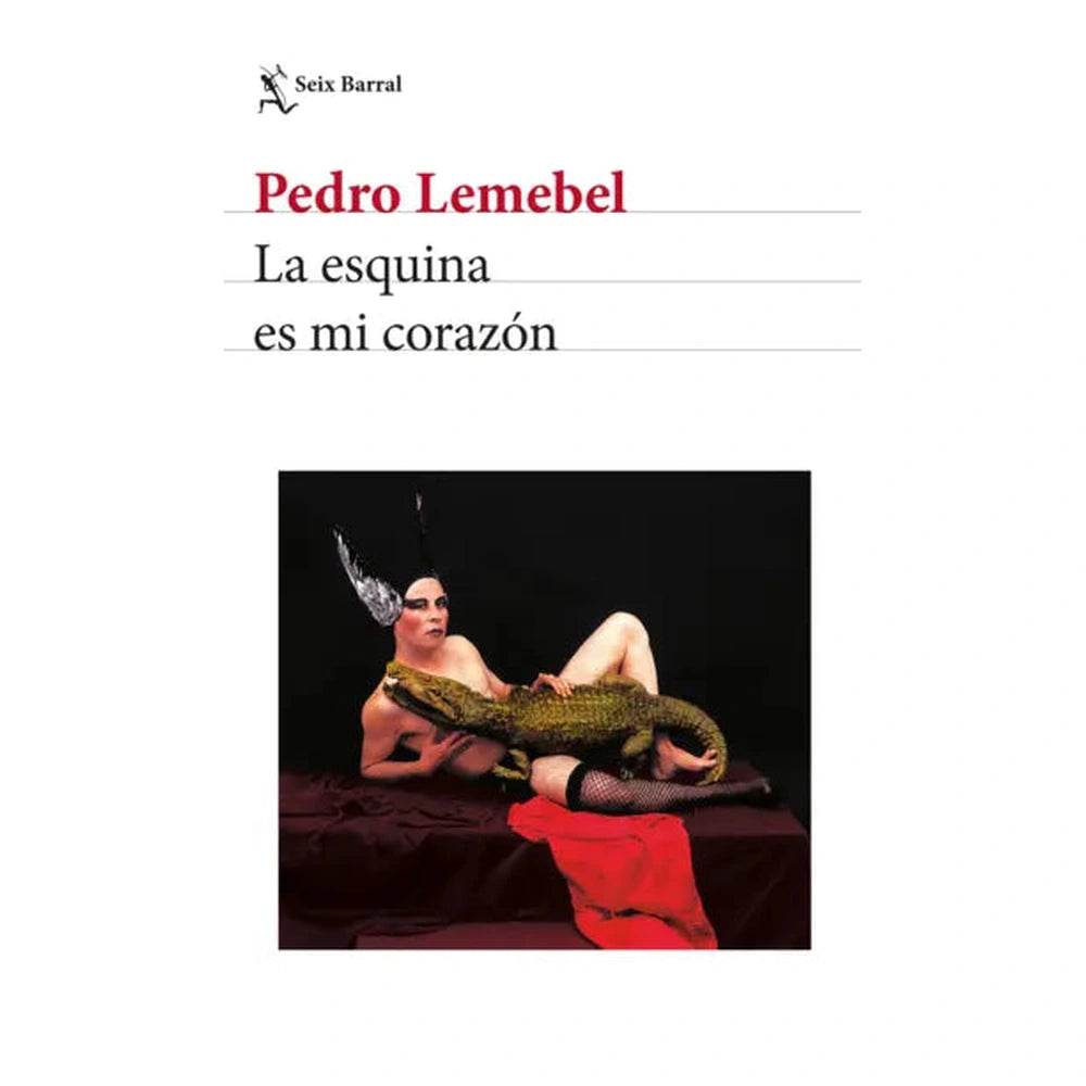 Libro La esquina es mi corazón de Pedro Lemebel -