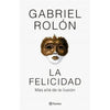 Libro La Felicidad    De Gabriel Rolón   - Planeta