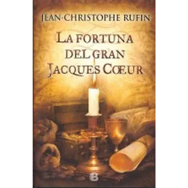 Libro La fortuna del gran Jacques Coeur de Jean-Christophe Rufin