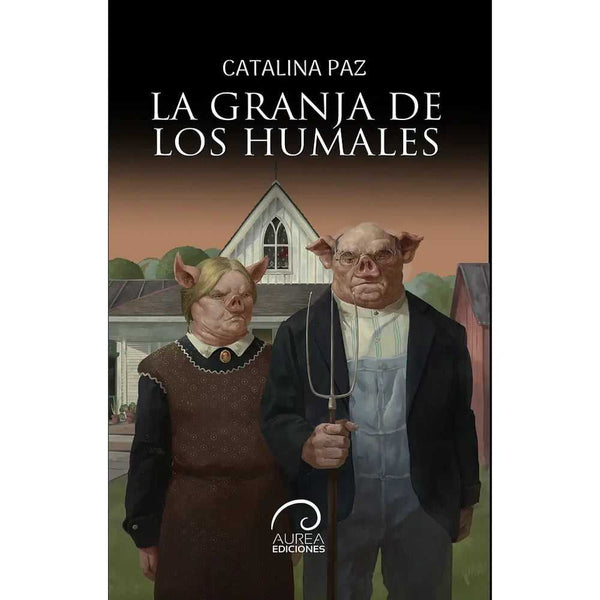Libro La granja de los humales de Catalina Paz