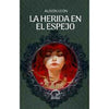Libro La Herida En El Espejo De Alison León