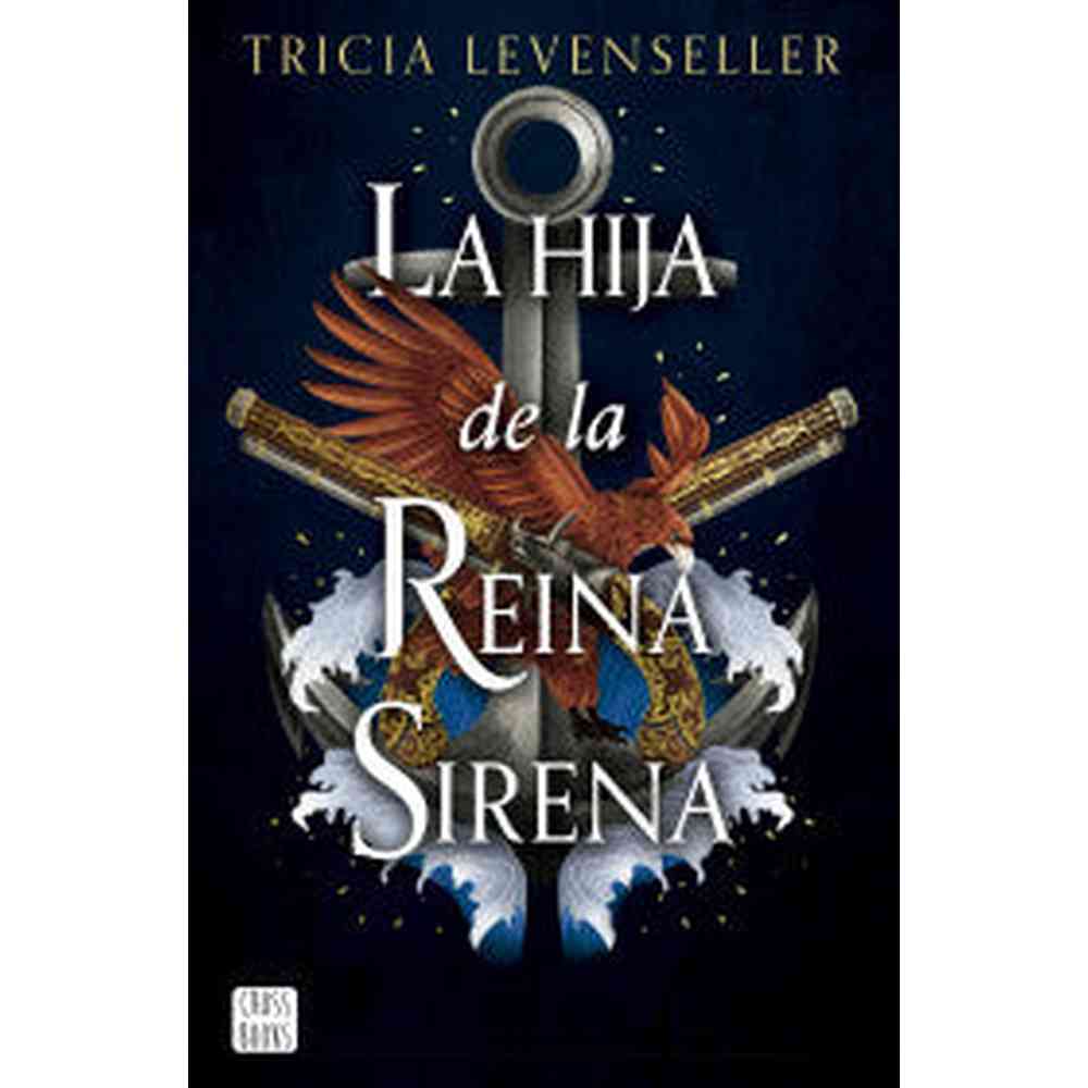 Libro La hija de la Reina Sirena de Tricia Levenseller - Crossbooks Chile