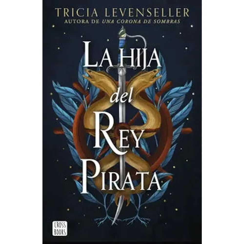 Libro La hija del rey pirata de Tricia Levenseller - Crossbooks Chile