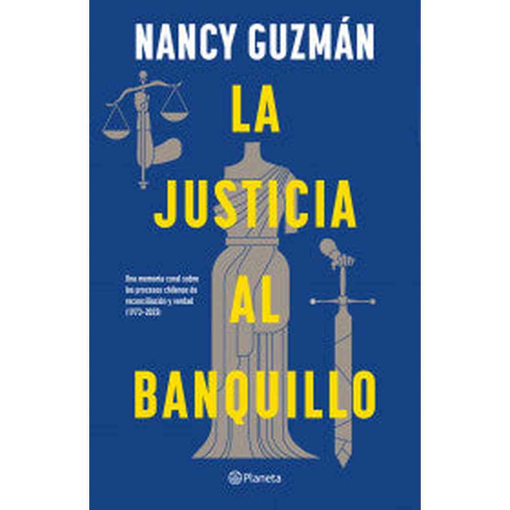 Libro La justicia al banquillo de Nancy Guzmán - Planeta