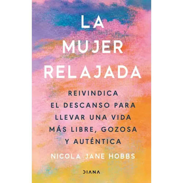 Libro La mujer relajada de Nicola Jane Hobbs - DIANA