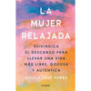 Libro La Mujer Relajada De Nicola Jane Hobbs - Diana