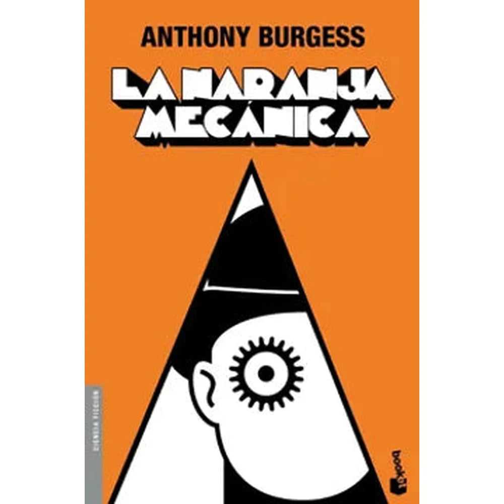 Libro La naranja mecánica de Anthony Burgess - Booket