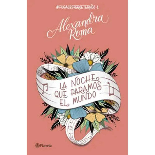 Libro La noche que paramos el mundo de Alexandra Roma - Planeta