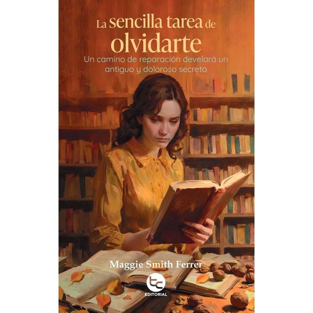 Libro La sencilla tarea de olvidarte de Maggie Smith Ferrer - Editorial Trayecto