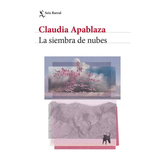 Libro La Siembra De Nubes De Claudia Apablaza -  Seix Barral