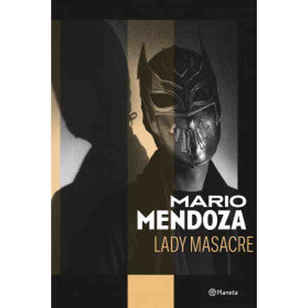 Libro Lady Masacre de Mario Mendoza - Planeta
