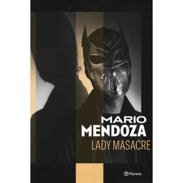 Libro Lady Masacre de Mario Mendoza - Planeta