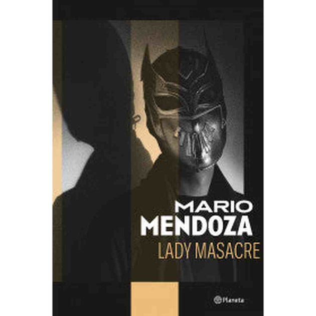 Libro Lady Masacre    De Mario Mendoza   - Planeta
