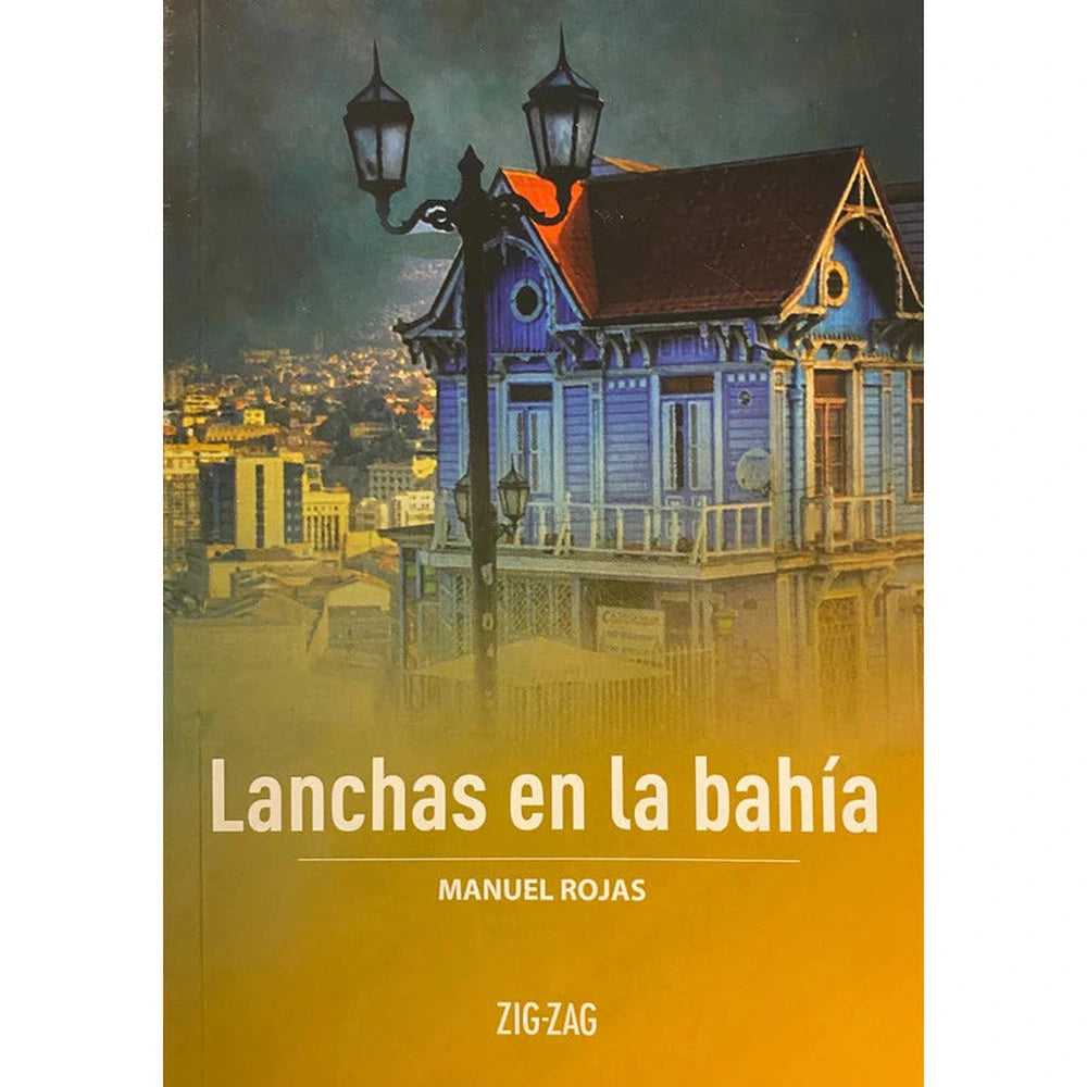 Libro Lanchas En La Bahía de Manuel Rojas - ZIGZAG